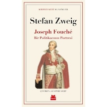 Joseph Fouché Bir Politikacının Portresi / Stefan Zweig