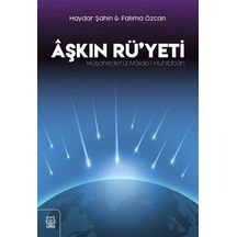 Aşkın Rü'yeti / Haydar Şahin