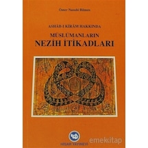 Ashabı Kiram Hakkında Müslümanların Nezih  Itikadları