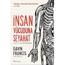 İnsan Vücuduna Seyahat  - Gavin Francis  - Domingo Yayınevi