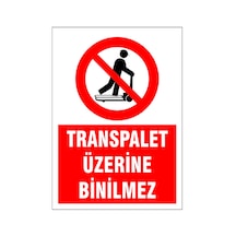 Transpalet Üzerine Binilmez, İsg Uyarı Levhası