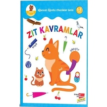 Zıt Kavramlar - Eğlenceli Öğretici Etkinlikler Serisi