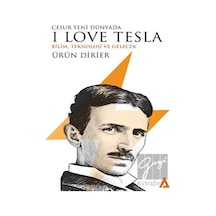 Cesur Yeni Dünyada I Love Tesla-Bilim Teknoloji ve Gelecek  - Ürün Dirier  - Kanon Kitap