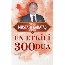 En Etkili 300 Dua - Prof. Dr. Mustafa Karataş N11.2004