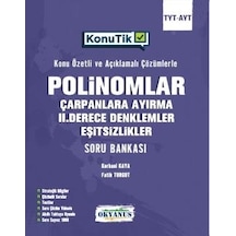TYT  -  AYT KonuTik Polinomlar Çarpanlara Ayırma II. Derece Denklemler Ve Eşitsizlikler Soru Bankası  -  Serpil Ertuna  -  Okyanus Eğitim