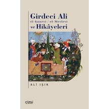 Girdeci Ali El-konevi / El-mevlevi Ve Hikayeleri / Ali Işık