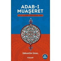 Adab -ı Muaşeret: Kuran ve Sünnet Çerçevesinde Görgü  - İbrahim Ünal  - Foliant