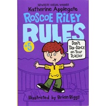 Roscoe Riley Rules #5: Don't Tap-Dance on Your Teacher - Roscoe Riley Rules 9780062392527