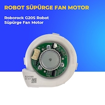 Roborock G20s Robot Süpürge Fan Motor