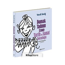 Damak Tadının İzinde Tarih ve Sanat Yolculuğu - Vecdi Seviğ - Boyut Yayın Grubu