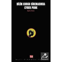 Bilimkurgu Sinemasında Cyberpunk - Oğuzhan Ersümer - Altıkırkbeş Basın Yayın