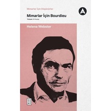 Mimarlar İçin Bourdieu - Mimarlar İçin Düşünürler - Helena Webster - Ketebe