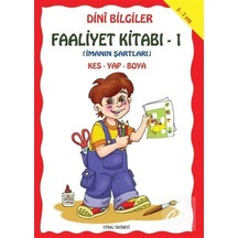 Dini Bilgiler Faaliyet Kitabı-1 Imanın Şartları Kes. Yap. Boya
