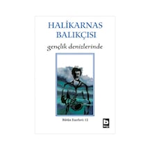 Gençlik Denizlerinde - Halikarnas Balıkçısı - Bilgi Yayınevi