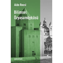 Bilimsel Özyaşam Öyküsü - Aldo Rossi - Arketon Yayıncılık