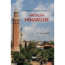 Antalya'da Göğe Yükselen Miras: Antalya Minareleri / Dr. Handa... Antalya'da Göğe Yükselen Miras: Antalya Minareleri / Dr. Handa...