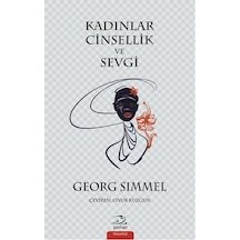 Kadınlar Cinsellik ve Sevgi - Georg Simmel - Pinhan Yayıncılık