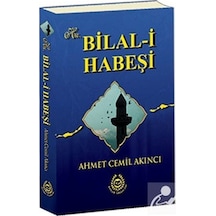 Hz. Bilal-i Habeşi / Ahmet Cemil Akıncı 9789754502732