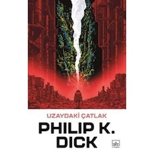 Uzaydaki Çatlak / Philip K. Dick