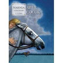 Narnia Günlükleri Cilt 3 - At ve Çocuk - C. S. Lewis - Doğan Çocuk