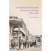 2. Abdülhamid Döneminde Bursa’Da Sosyal Hayat 1876-1909