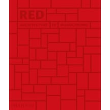 Red: Architecture in Monochrome - Phaidon Editors - Phaidon