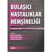 Bulaşıcı Hastalıklar Hemşireliği ( Genişletilmiş 3.Baskı )