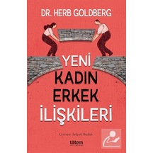 Yeni Kadın Erkek İlişkileri / Herb Goldberg