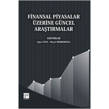 Finansal Piyasalar Üzerine Güncel Araştırmalar - Gazi Kitabevi