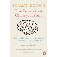 The Brain That Changes Itself: Stories Of Personal Triumph From The Frontiers Of Brain Science
