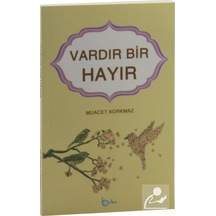 Vardır Bir Hayır / Muacet Korkmaz 9786054997473