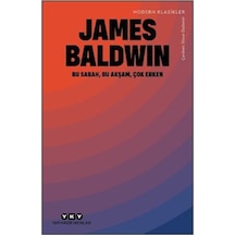 Bu Sabah, Bu Akşam, Çok Erken / James Baldwin