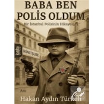 Baba Ben Polis Oldum / Hakan Aydın Türkeli