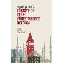 Türkiye'de Yerel Yönetimlerde Reform - 2000'li Yıllarda- Seta Yayınları