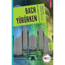 Bach Yürürken - Göknil Genç - Can Çocuk Yayınları