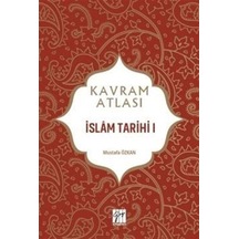 Kavram Atlası / İslam Tarihi 1 / Prof. Dr. Mustafa Özkan