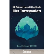 İlk Dönem Hanefi Usulünde İllet Tartışmaları-Beka