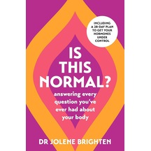 Is This Normal : Answering Every Question You Have Ever Had About Your Body