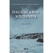 Dalgaların Kıyısında - Ahu Çetin - Gülnar Yayınları
