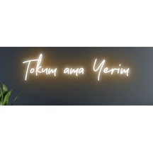 Tokum Ama Yerim Yazılı Neon Tabela Turuncu