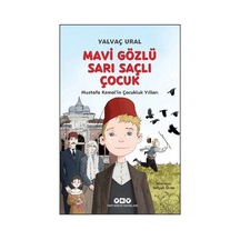 Mavi Gözlü Sarı Saçlı Çocuk - Mustafa Kemal İn Çocukluk Yılları Fleksi Kapak