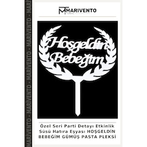 Özel Seri Parti Detayı Etkinlik Süsü Hatıra Eşyası Hoşgeldin Bebeğim Gümüş Pasta Pleksi