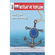 İktisat Ve Toplum Dergisi 134. Sayı - Yeni Çıpa Avrupa Birliği