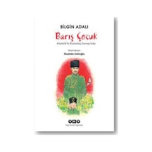 Barış Çocuk - Atatürk'Le Kurtuluş Savaşı'Nda