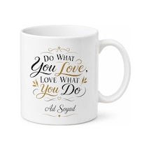 Do What You Love Baskılı Sevdiği İşi Yapanlara Özel Seramik Çay Kupası Hediye Beyaz / Çok Renkli