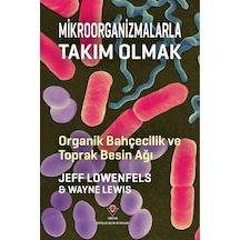 Mikroorganizmalarla Takım Olmak Tübitak Yayınları