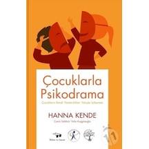 Çocuklarla Psikodrama - Çocukların Kendi Yaratıcılıkları Yoluyla İyileşmesi - Hanna Kende - Bilim ve Sanat