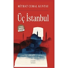 Üç İstanbul (Midi Boy) / Mithat Cemal Kuntay