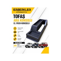 Tofaş Uyumlu Ara Konsolu El Fren Konsolu - Erb1974