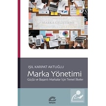 Marka Yönetimi Güçlü ve Başarılı Markalar için Temel İlkeler .